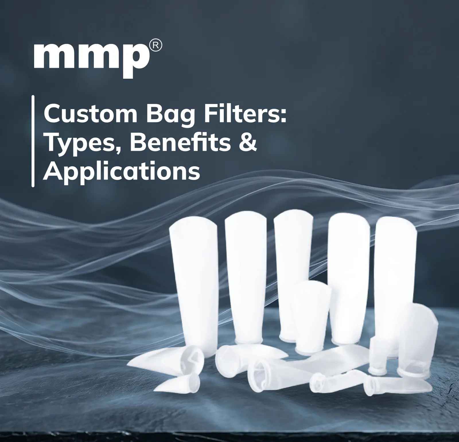 Custom Bag Filters: Types, Benefits & Applications